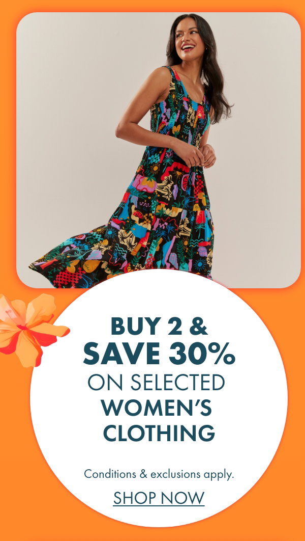 Buy 2 & save 30% on selected Women's Clothing