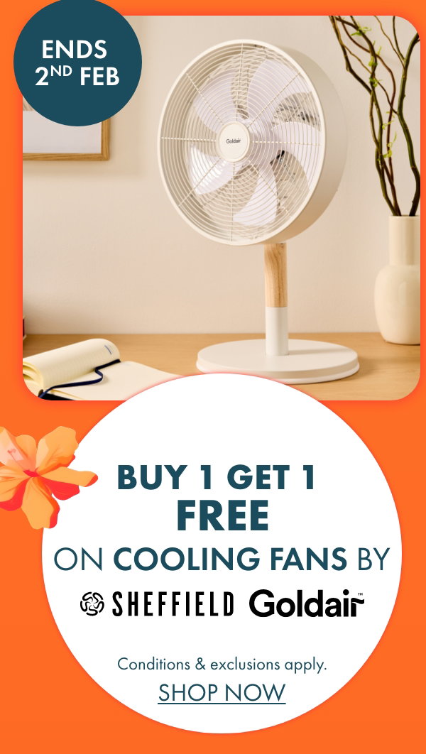 Buy 1 get 1 free on Cooling Fans by Sheffield & Goldair
