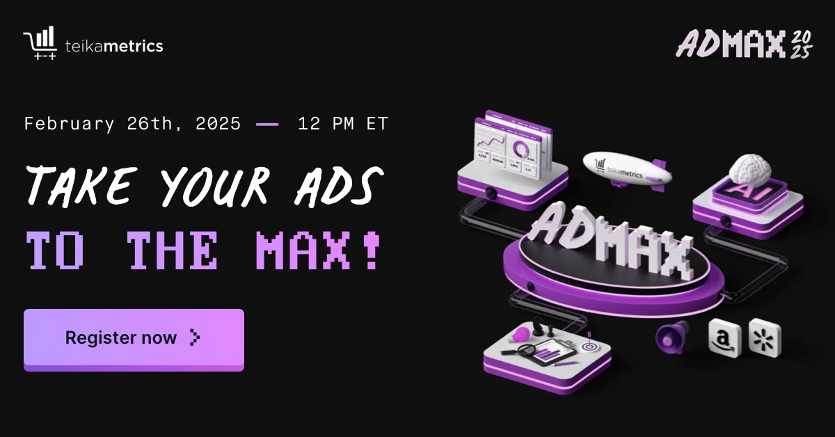 Teikametrics: Announcing AdMax: Essential Ad Strategies for 2025 | Milled