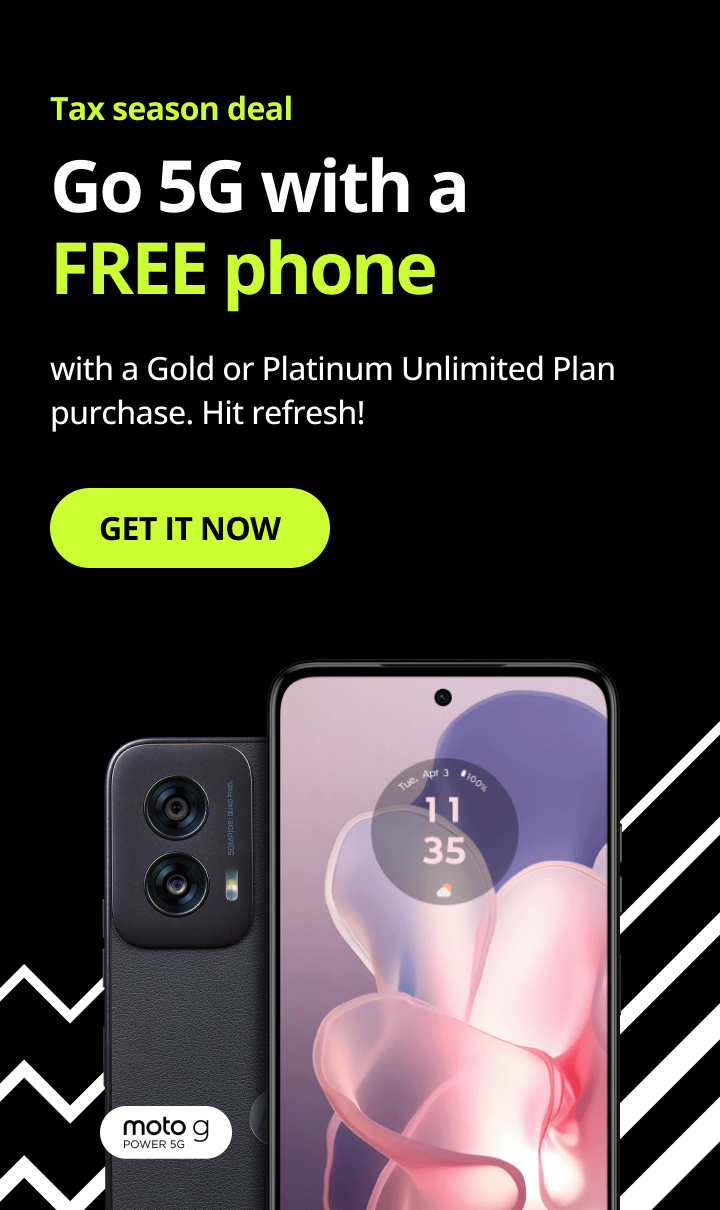 Go 5G with a FREE phone with a Gold or Platinum Unlimited Plan purchase. Get it now