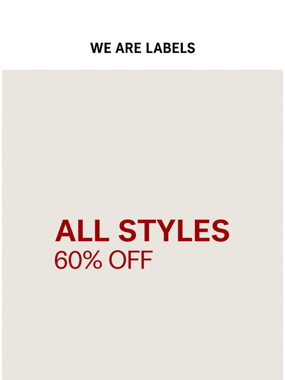 All Styles at 60% Off!