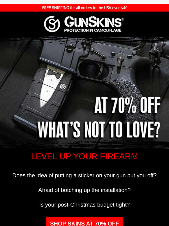 Here's 70% OFF just for you. Give GunSkins a try! We're confident you'll love it!