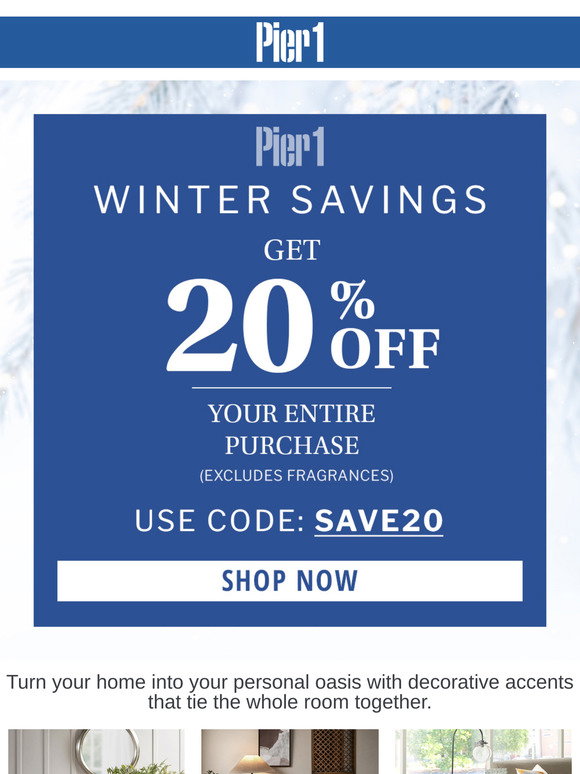 Pier 1 Email Newsletters: Shop Sales, Discounts, and Coupon Codes