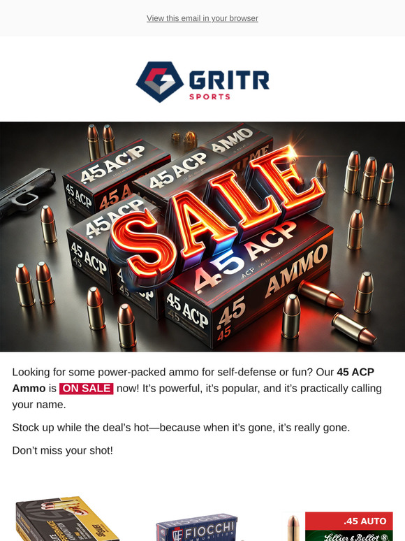 📩Bang for Your Buck – 45 ACP Ammo on SALE!