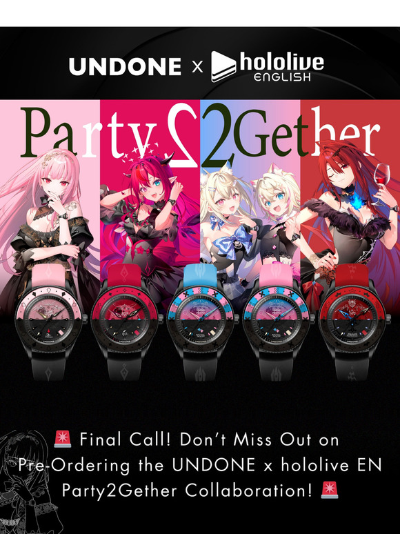 Final call to preorder UNDONE x hololive EN Party2Gether before it’s too late  ✨