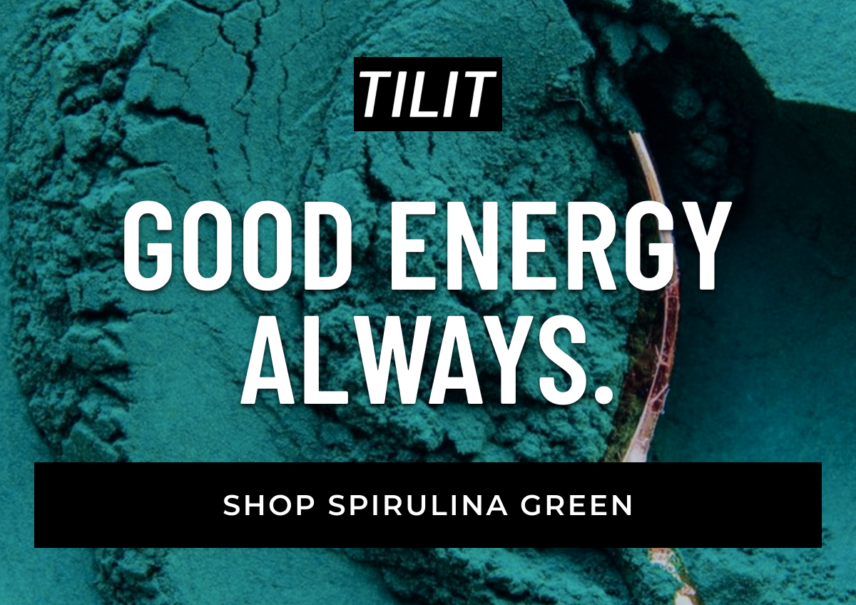 GOOD ENERGY ALWAYS. [SHOP SPIRULINA GREEN]