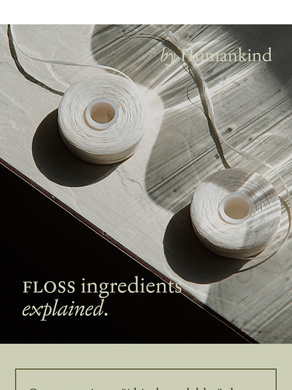Our floss explained.
