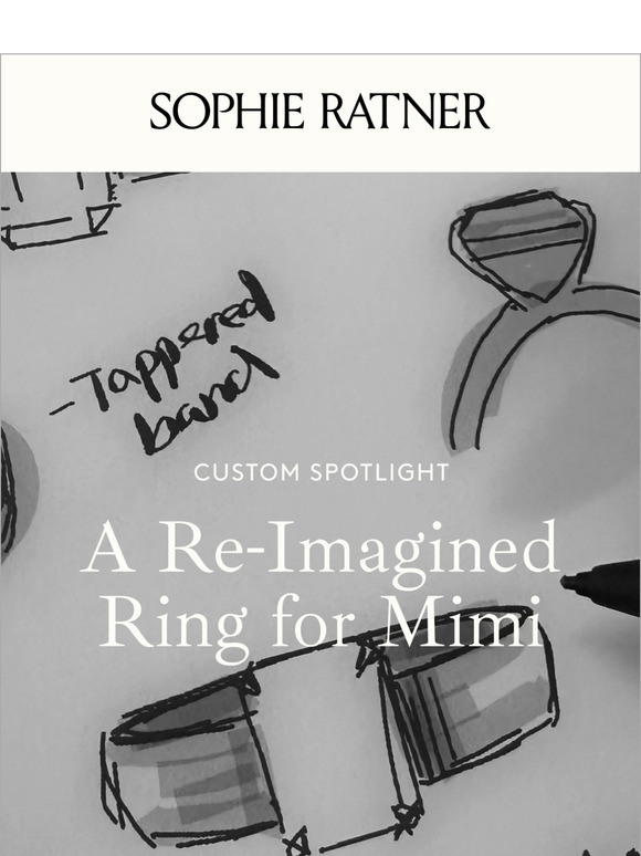 A Re-Imagined Ring For Mimi