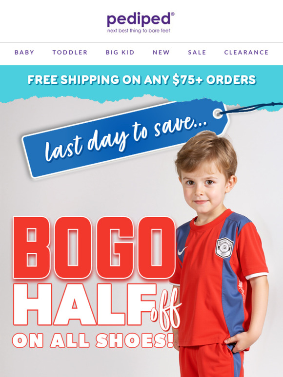 Last chance for BOGO Half Off on all shoes!