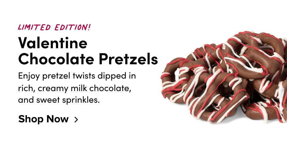 Limited Edition! Valentine Chocolate Pretzels; Shop Now