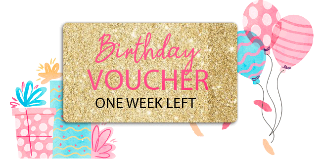 Birthday Voucher - one week left