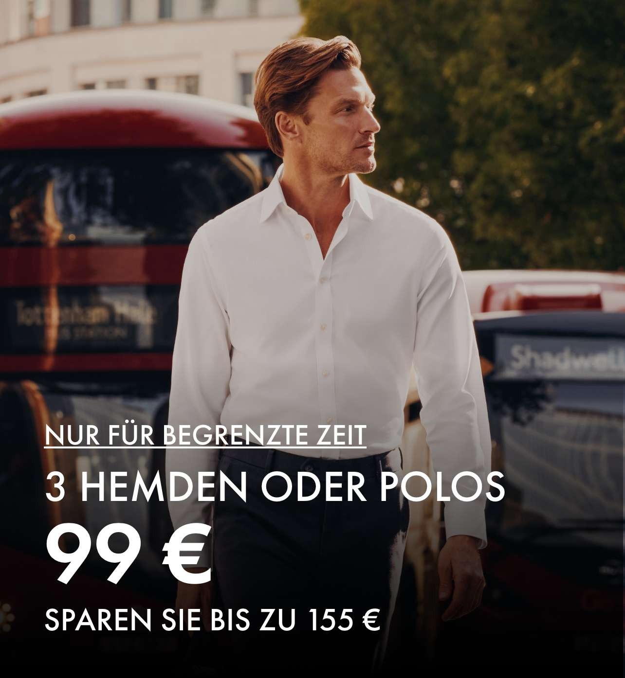 3 HEMDEN ODER POLOS 99 € - SPAREN SIE BIS ZU 155 €