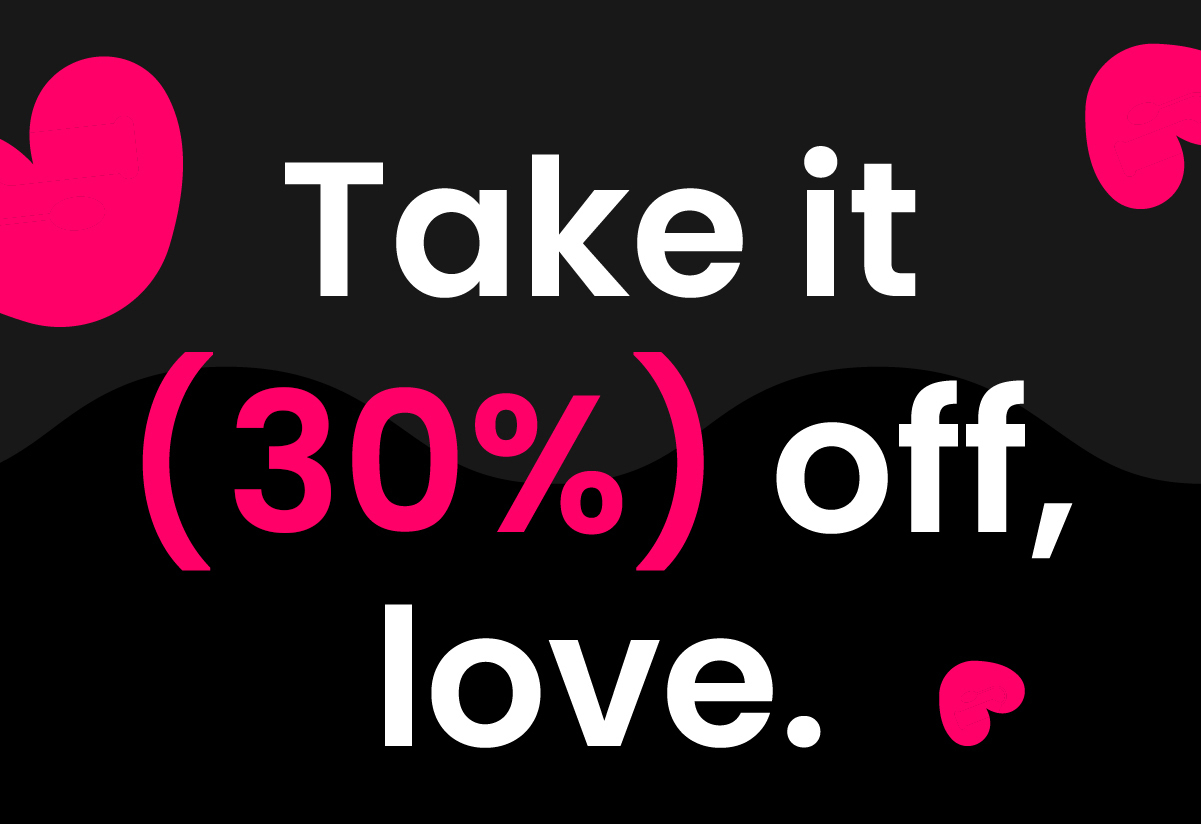 take it (50%) off, love
