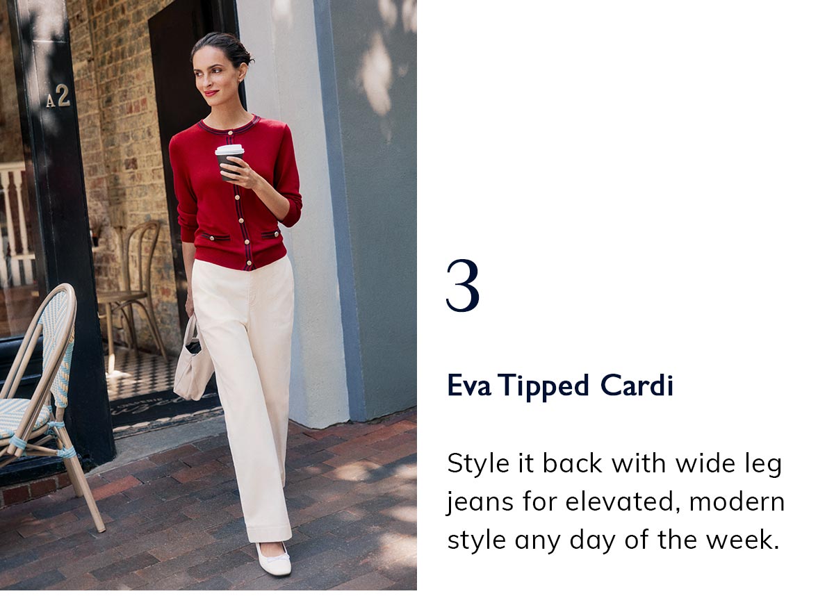 3. Eva Tipped Cardi. Style it back with wide leg jeans for elevated, modern style any day of the week.