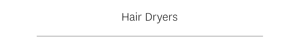 hair dryers