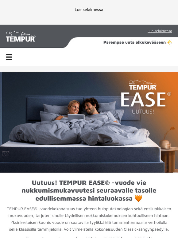 TEMPUR EASE® vie nukkumismukavuutesi seuraavalle tasolle - edullisemmassa hintaluokassa! 🧡 Tilaa uutuus nyt tarjoushintaan! 🕙