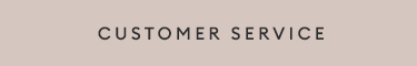 CUSTOMER SERVICE