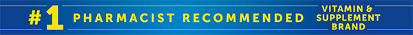 #1 Pharmacist Recommended Vitamin & Supplement Brand