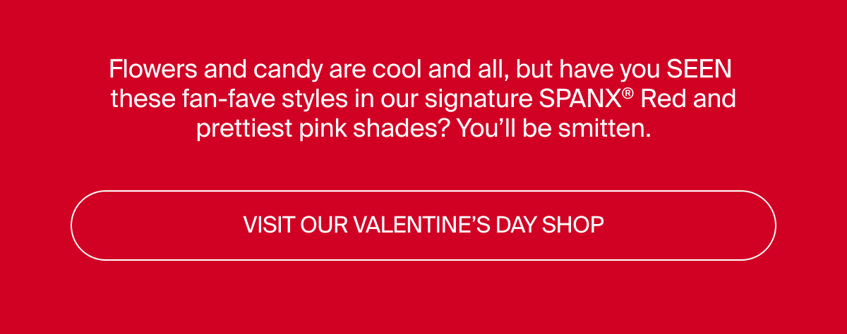 VISIT OUR VALENTINE'S DAY SHOP