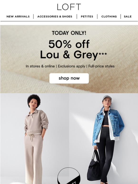 50% off Lou & Grey TODAY ONLY