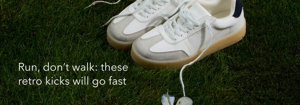 Run, don’t walk: these retro kicks will go fast