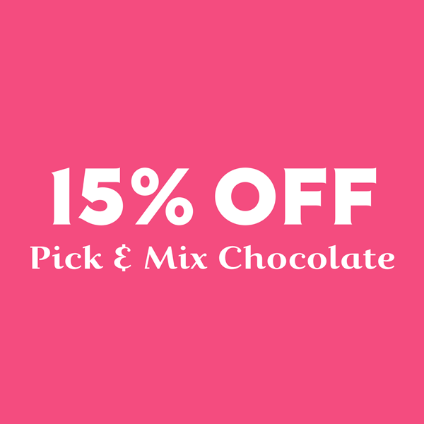 15% Off Pick & Mix Chocolate