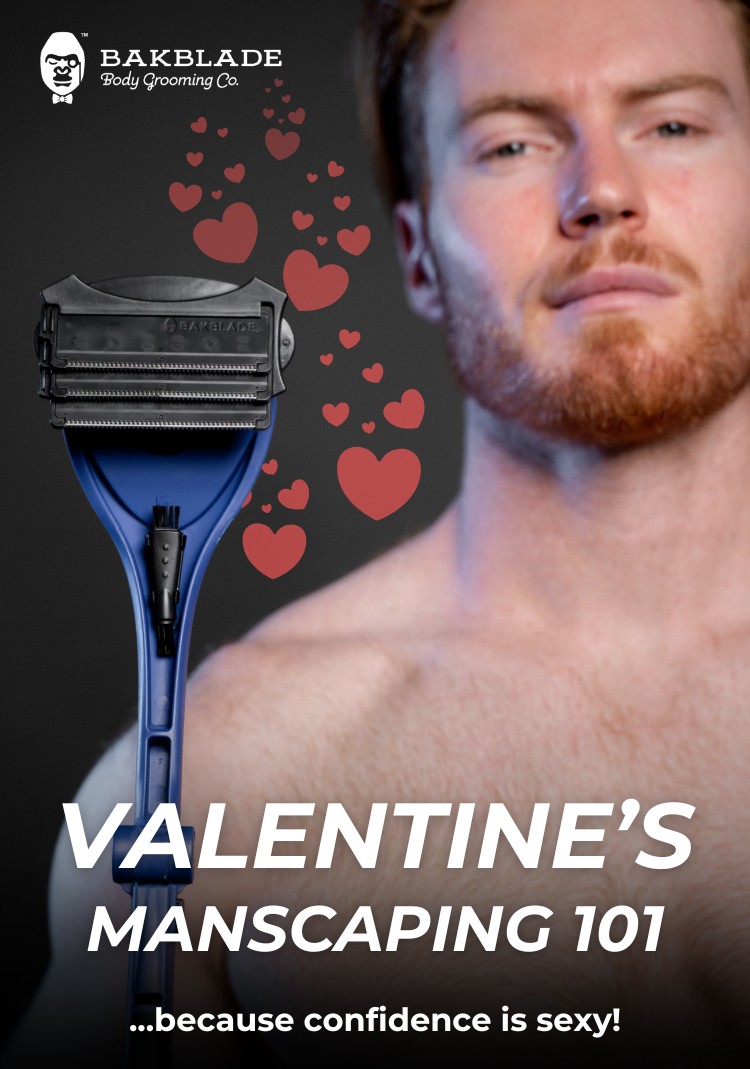 Valentine's Manscaping 101 ...because confidence is sexy!