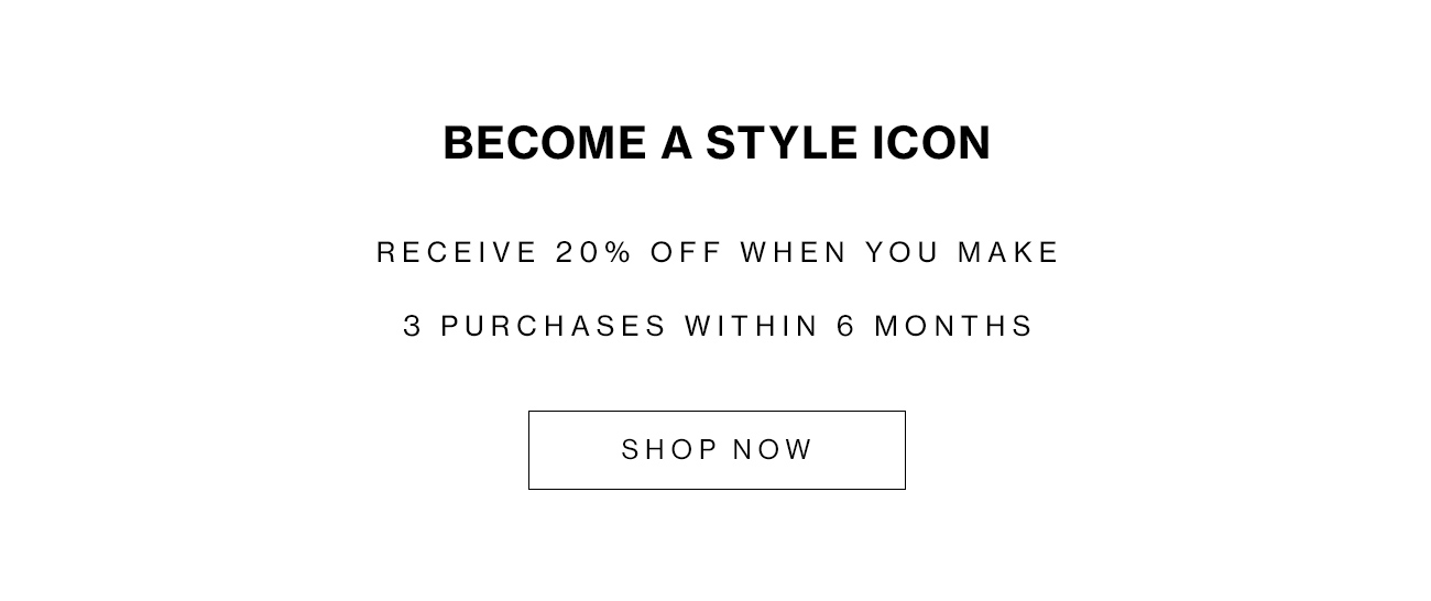BECOME A STYLE ICON