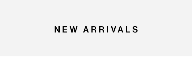 New Arrivals
