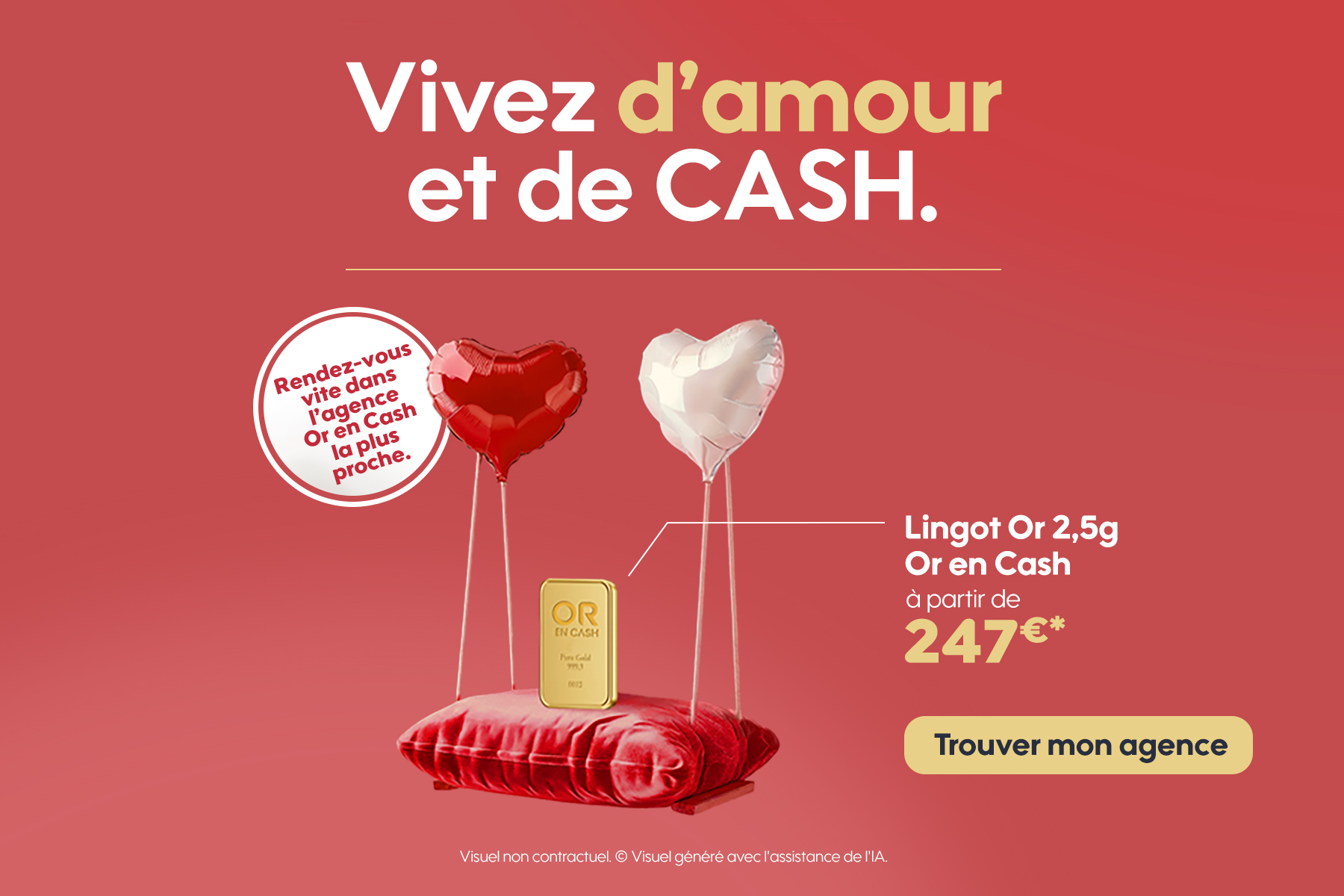 Vivez d'amour et de cash. Trouvez votre agence