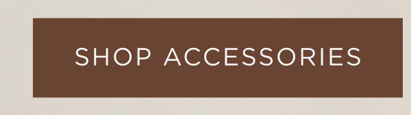 Shop 20% off full-priced accessories.