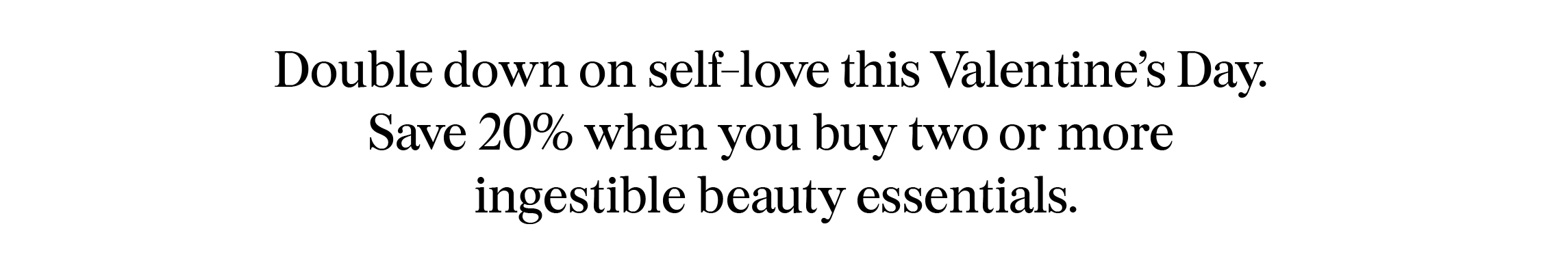 Double down on self-love this...