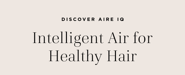 Intelligent air for healthy hair
