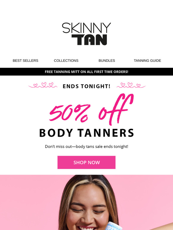 Final Hours! 50% Off Body Tanners Ends Tonight