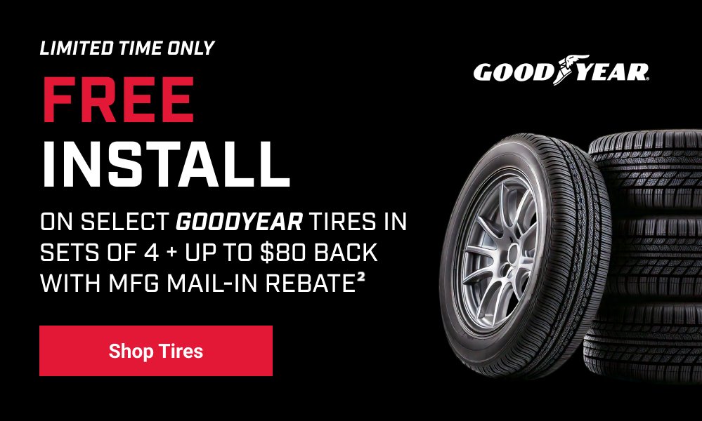 FREE INSTALL ON SELECT GOODYEAR TIRES(2)