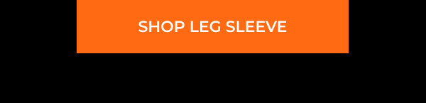 [GET LEG SLEEVE]
