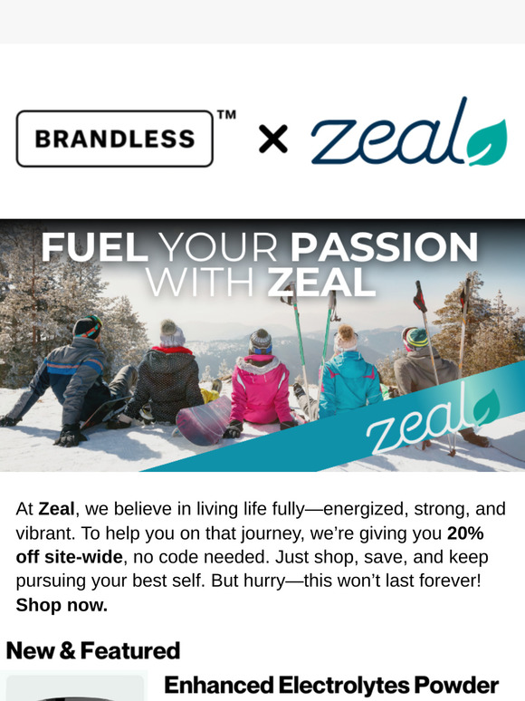 20% Off Zeal by Brandless – Fuel Your Passion & Save!