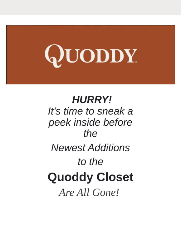 Quoddy Closet. Just Added Some New Product - Check out the Quoddy Closet! Great Deals on Special Product!