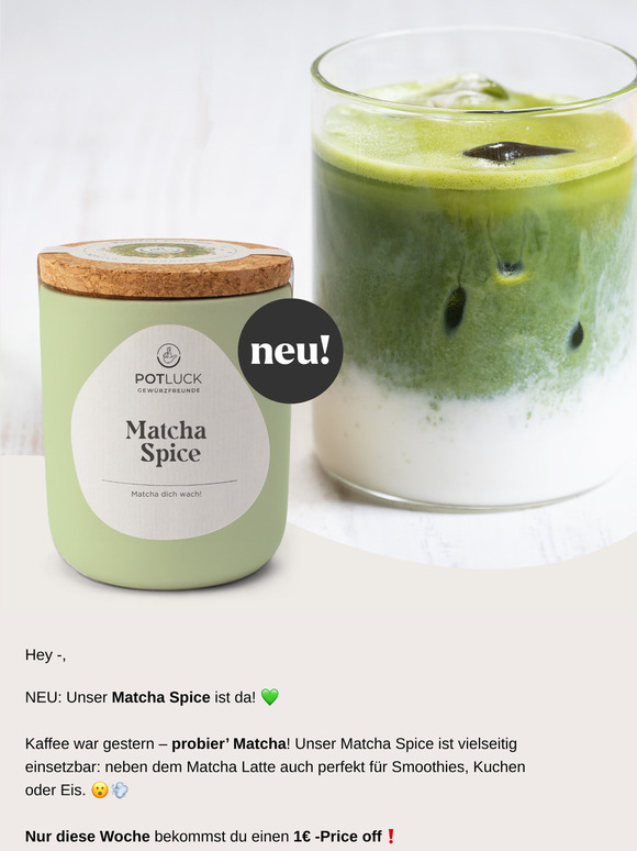 💚 NEU: Matcha Spice! 💚