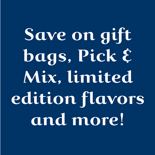 Save on gift bags, Pick & Mix, limited edition flavors and more