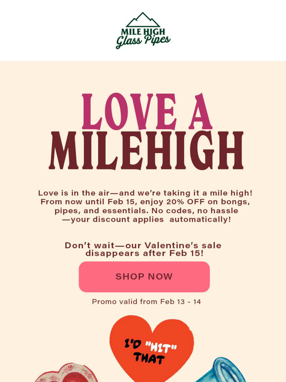 Love a Mile High 💘 20% Off Everything Starts Now!