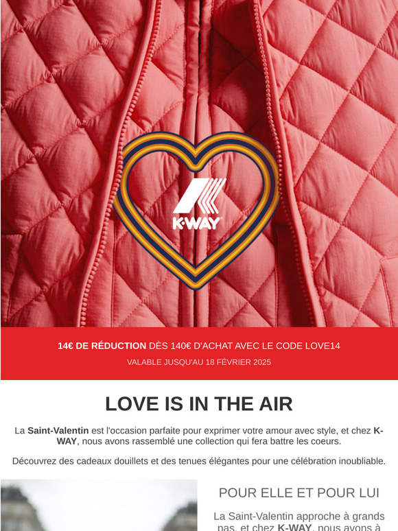 La Saint-Valentin avec K-WAY : Des Cadeaux pour Elle et Lui !