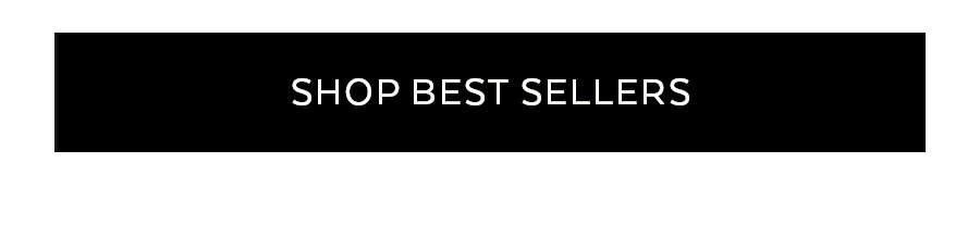     SHOP BESTSELLERS