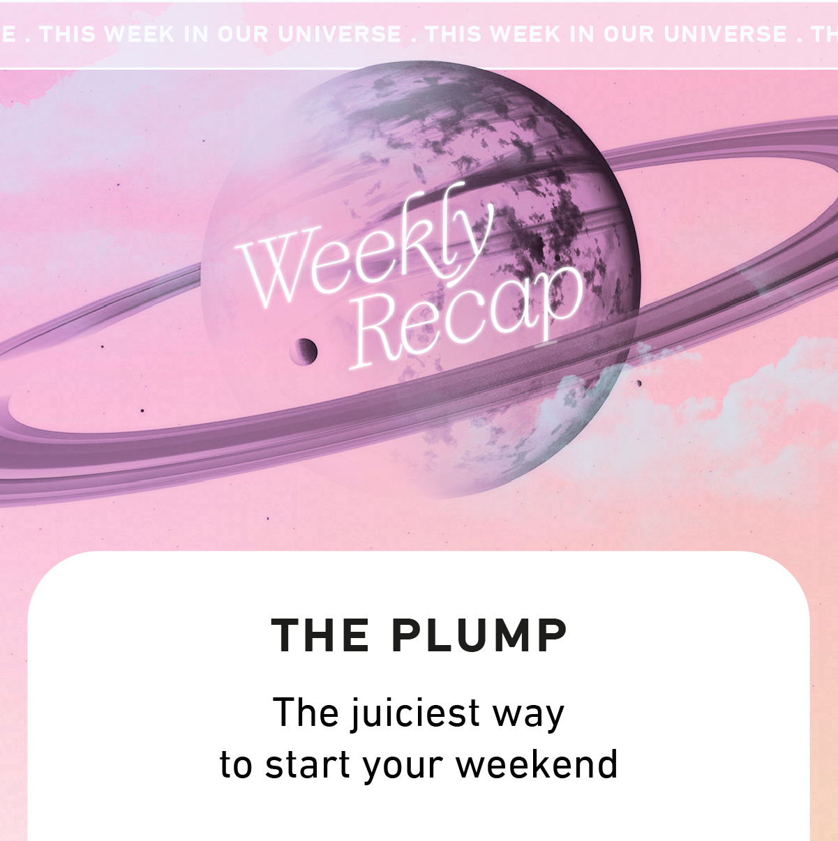 The Plump: The juciest way to start your weekend