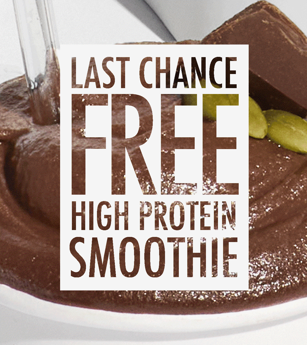 FREE HIGH PROTEIN SMOOTHIE
