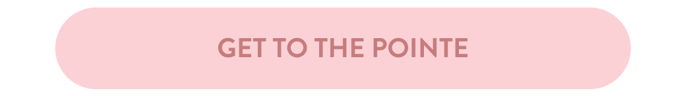 Get To The Pointe