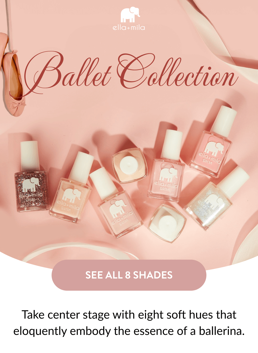 Ballet Collection | See All 8 Shades