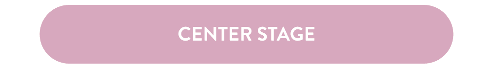 Center Stage