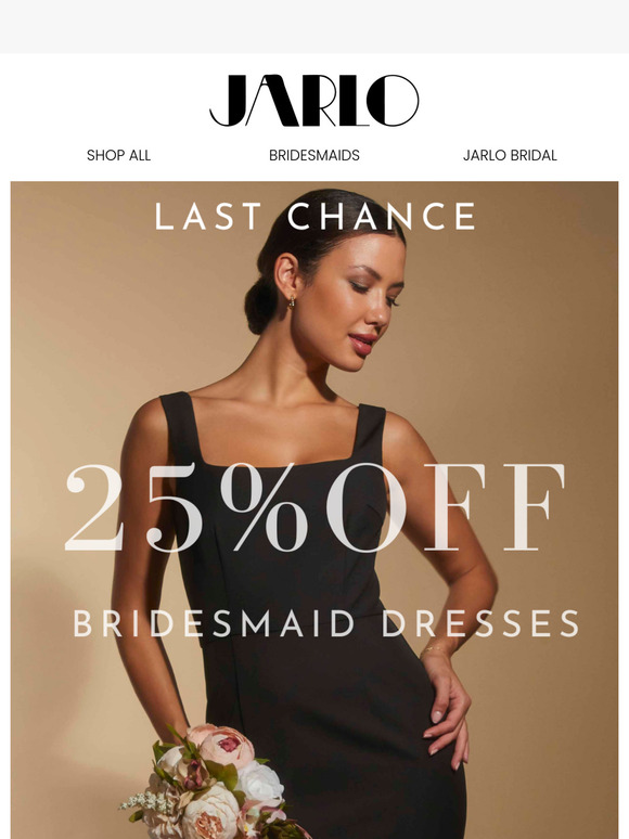 Last Chance To Get 25% Off Bridesmaids Dresses 💐