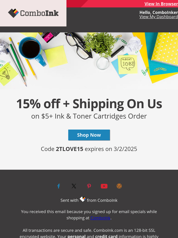 Your  ink order with 15% off is ready now.